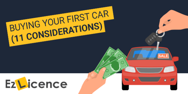 11 Things To Consider When Buying Your First Car